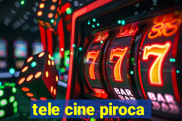 tele cine piroca